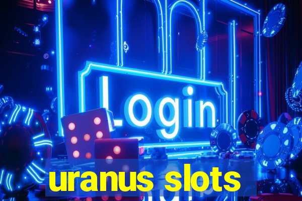 uranus slots